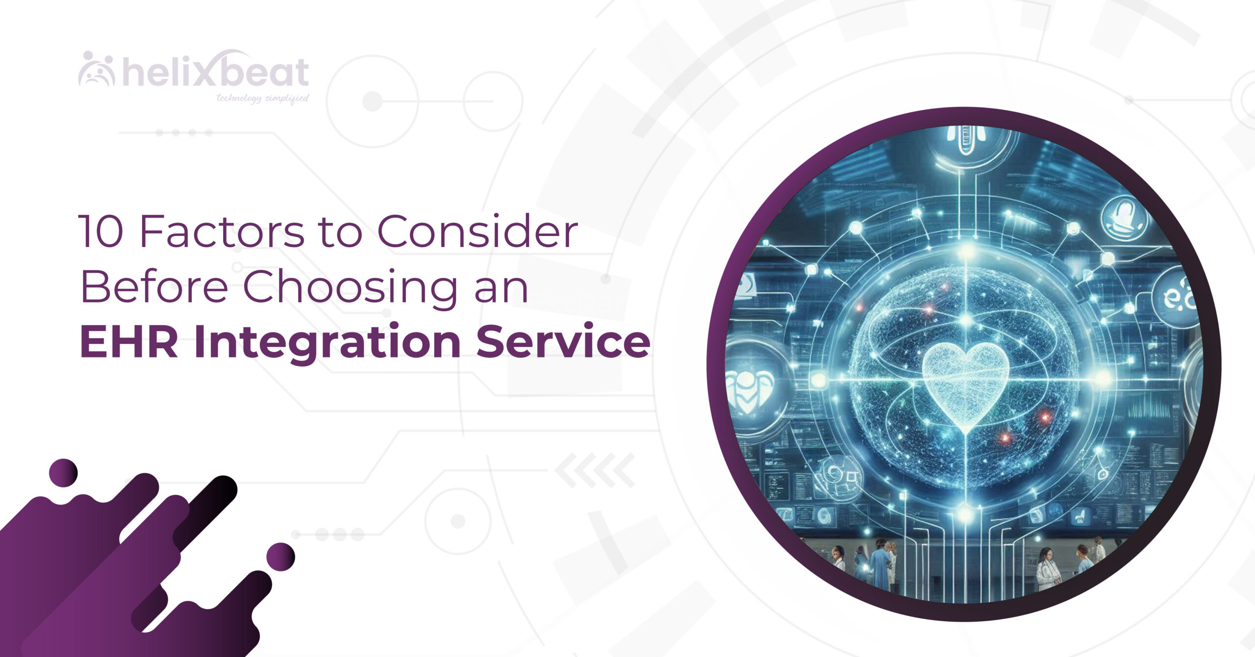 10 Factors to Consider Before Choosing an EHR Integration Service