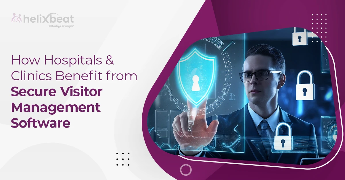 How Hospitals & Clinics Benefit from Secure Visitor Management Software