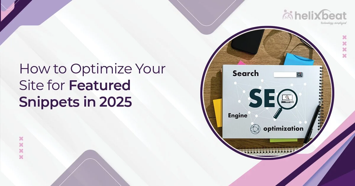 How to Optimize Your Site for Featured Snippets in 2025