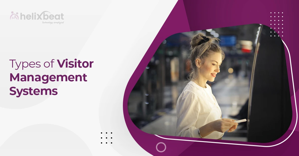 Types of Visitor Management Systems