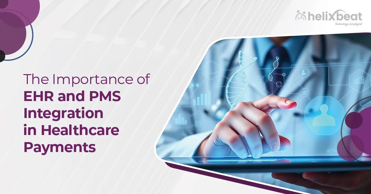 The Importance of EHR and PMS Integration in Healthcare Payments