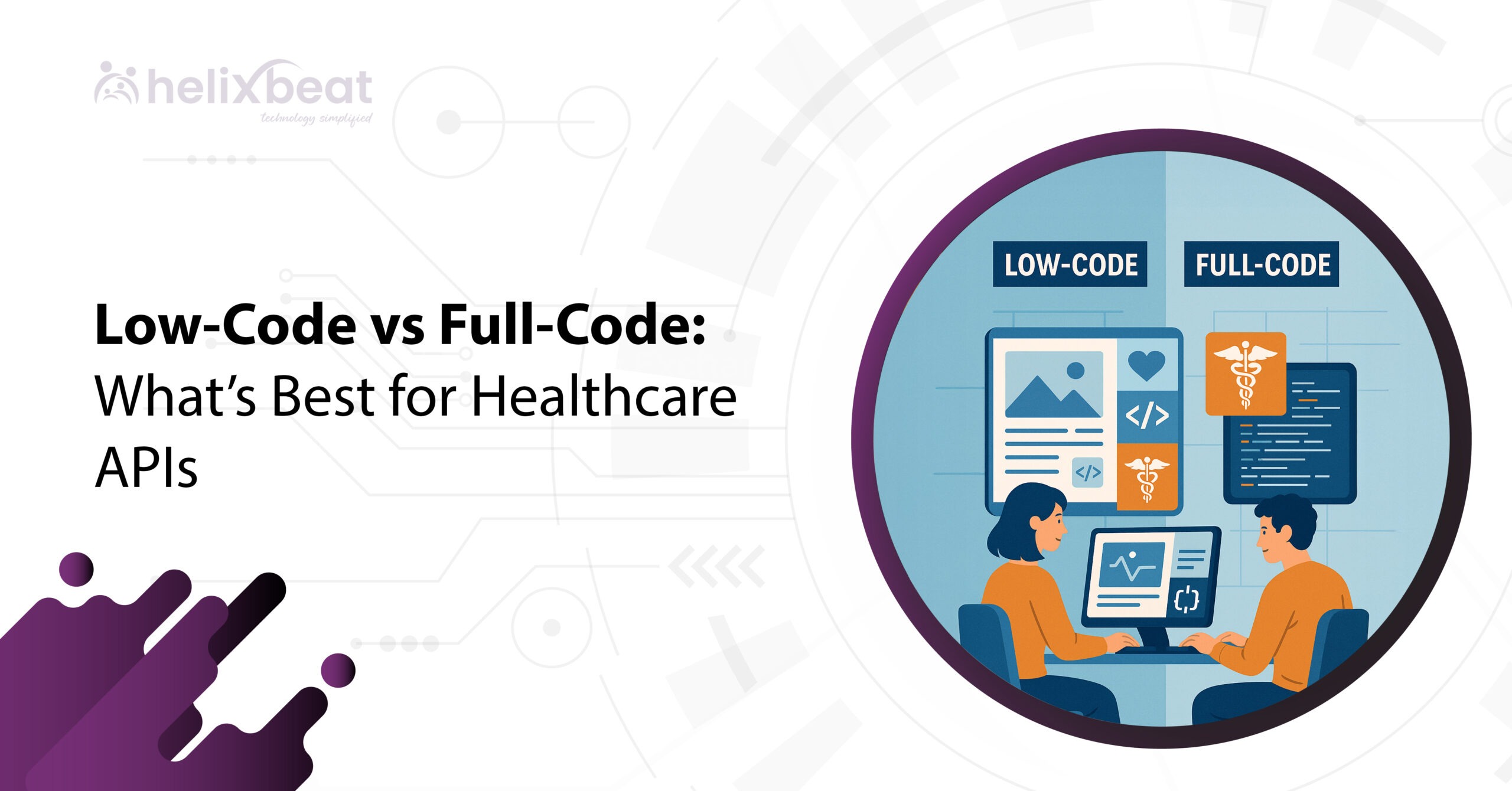 Low-Code vs Full-Code What’s Best for Healthcare APIs