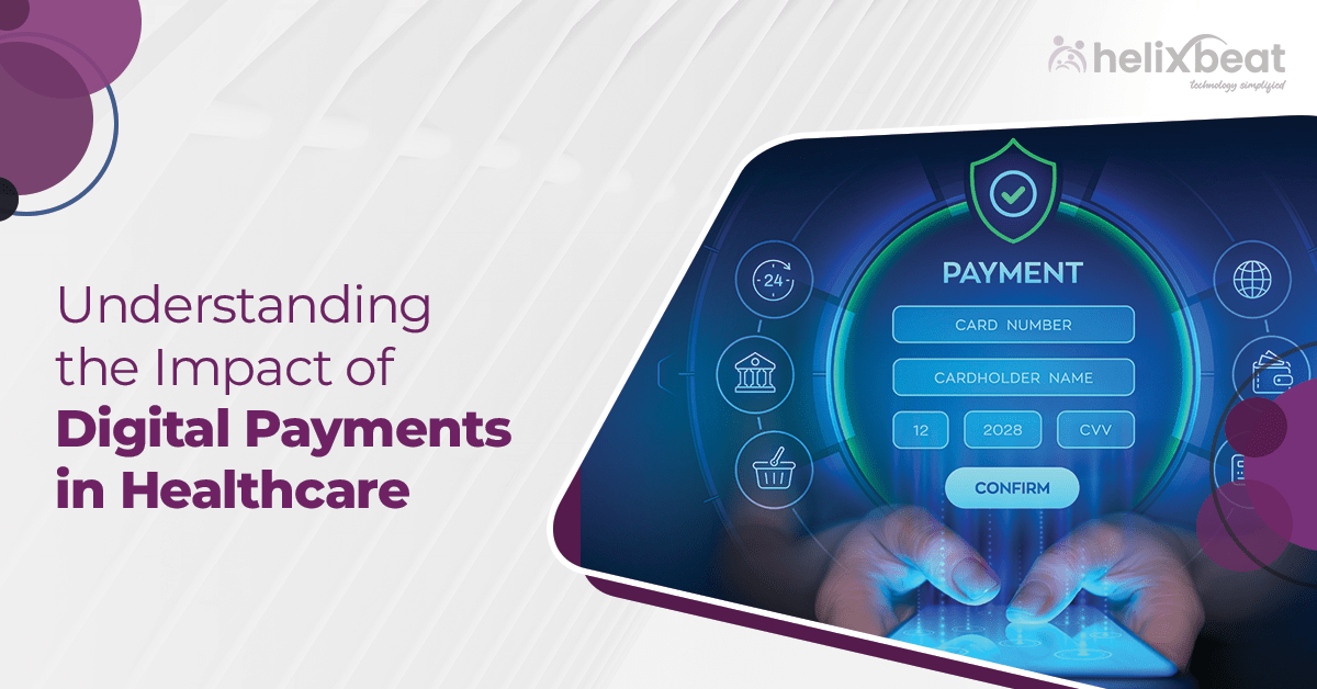 Understanding the Impact of Digital Payment Healthcare