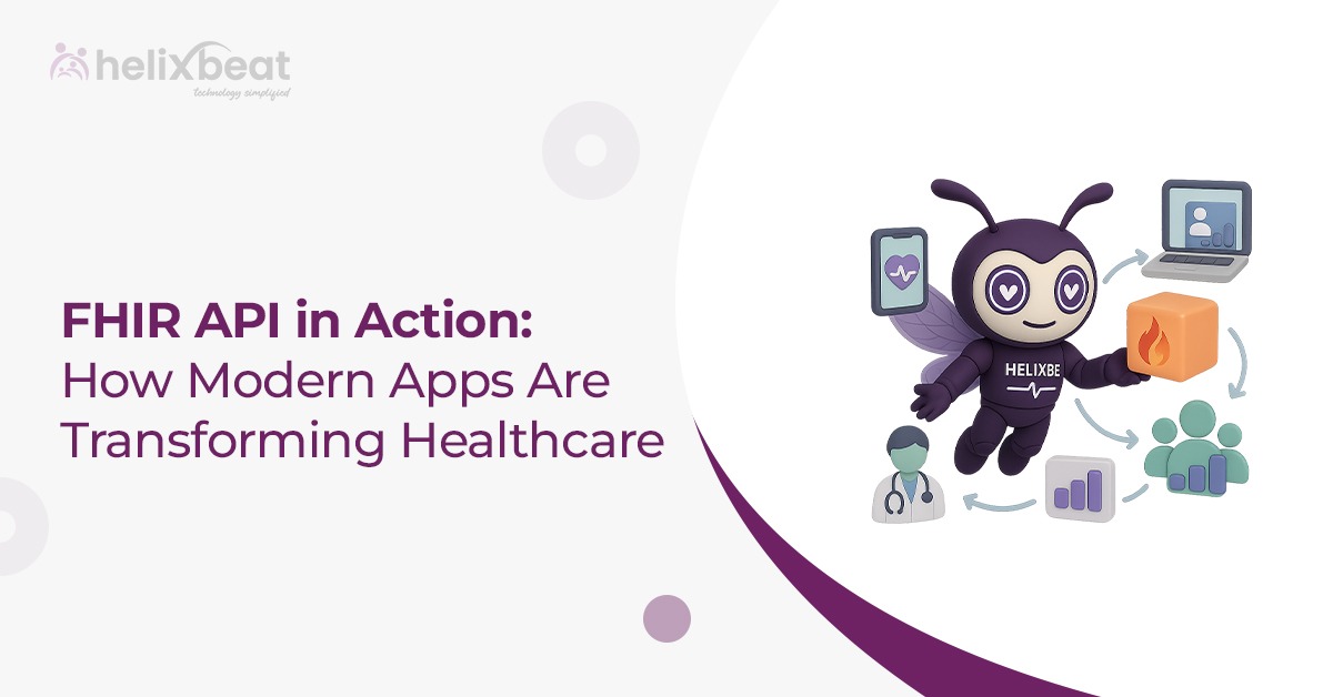 FHIR API in Action How Modern Apps Are Transforming Healthcare