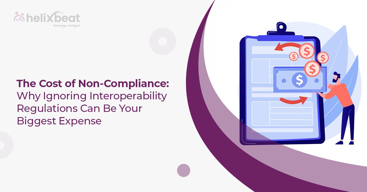 How Ignoring Healthcare Interoperability Solutions May Cost You Big