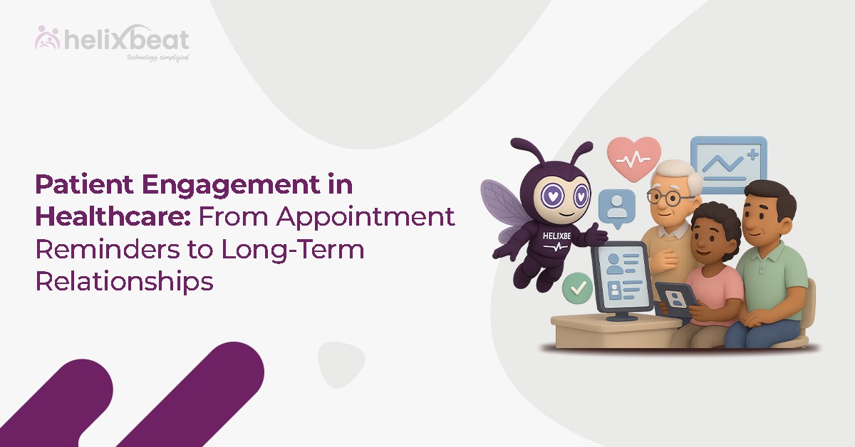 Patient Engagement in Healthcare From Appointment Reminders to Long-Term Relationships