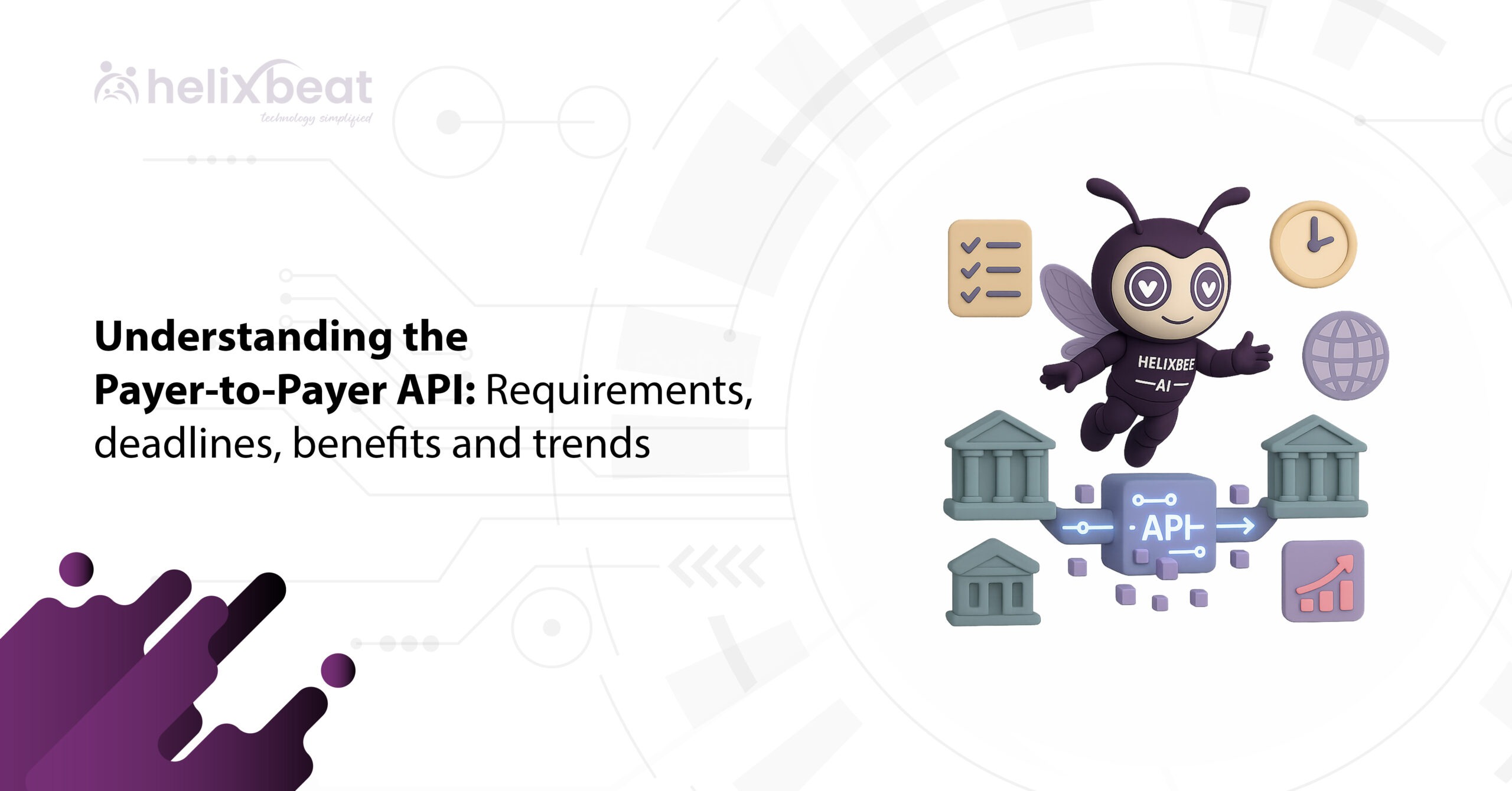 Understanding the Payer-to-Payer API Requirements, deadlines, benefits and trends